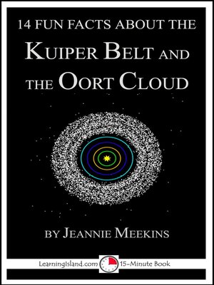 cover image of 14 Fun Facts About the Kuiper Belt and the Oort Cloud